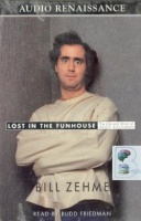 Lost in the Funhouse - The Life and Mind of Andy Kaufman written by Bill Zehme performed by Budd Friedman on Cassette (Abridged)